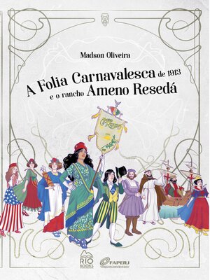 cover image of A Folia Carnavalesca de 1913 e o Rancho Ameno Resedá